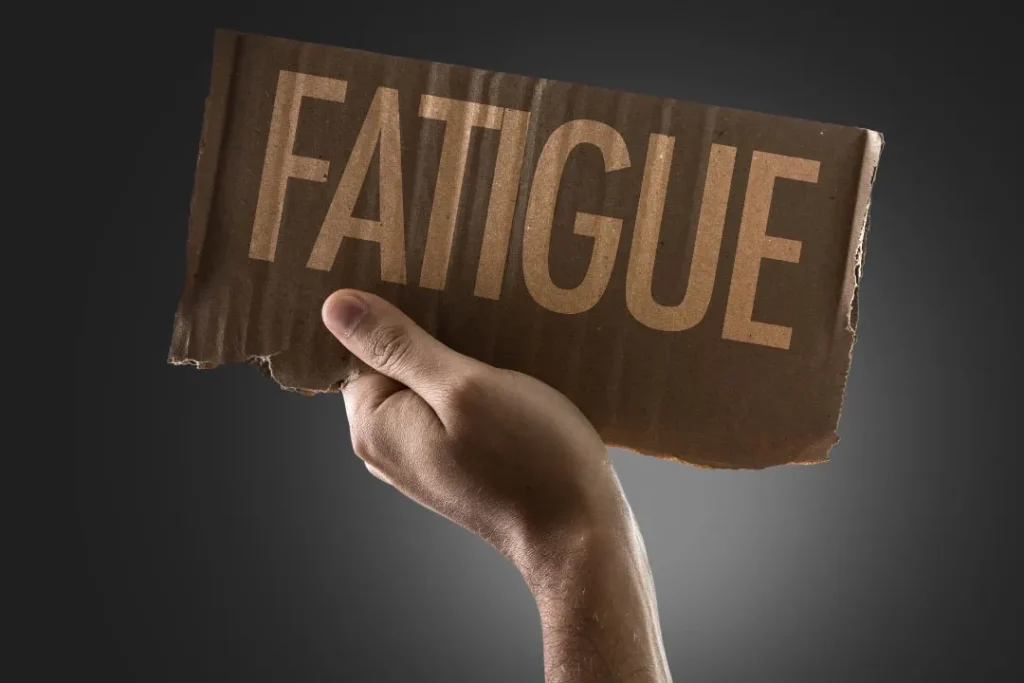 Fatigue.